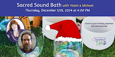 Sacred Sound Bath - Holiday Edition!