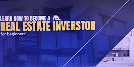 Imagem principal do evento Learn How To Become A Real Estate Investor!