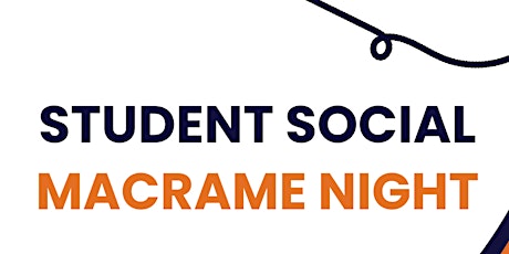 Student social - Macramé Night primary image