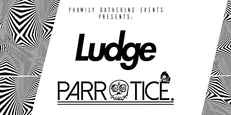 Philthy Takeover 007: Ludge & Parrotice
