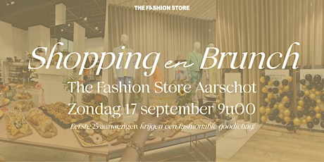 Primaire afbeelding van Shopping & Brunch @ The Fashion Store Aarschot