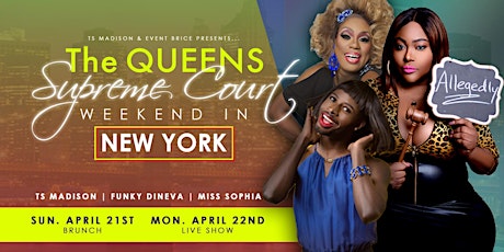 The Queens Supreme Court Weekend Extravaganza New York!