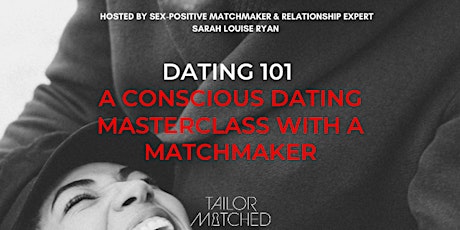 Hauptbild für Dating 101: A Conscious Dating Masterclass with a Matchmaker