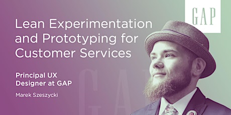 Adding Lean Experimentation to your UX: Lessons from Gap Inc. (Only 9 seats left) primary image