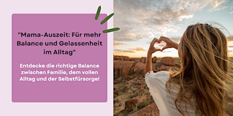 Mama-Auszeit: Für mehr Balance und Gelassenheit im Alltag