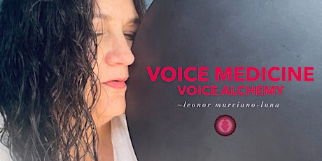 VOICE MEDICINE: Voice Alchemy- 5 WEEK PROGRAM