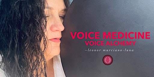 VOICE MEDICINE: Voice Alchemy- 5 WEEK PROGRAM primary image