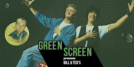 Green Screen: Bill & Ted's Excellent Adventure primary image