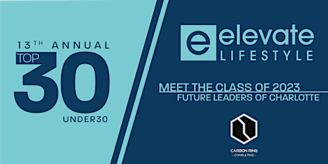 Imagem principal do evento TOP 30 UNDER 30 "Future Leaders Of Charlotte" Class of 2023