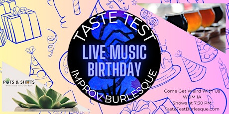 Taste Test: Improv Burlesque- Birthday Show and Live Music