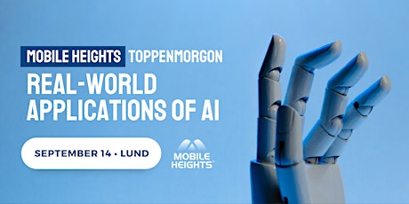 Imagem principal do evento MOBILE HEIGHTS TOPPENMORGON: Real-World Applications of AI