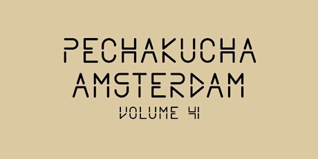 Primaire afbeelding van PechaKucha Amsterdam #41