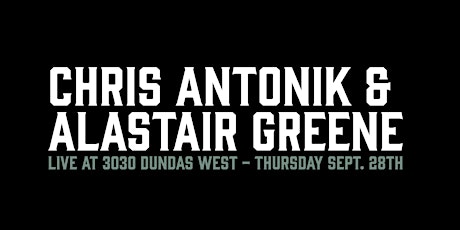 Hauptbild für Chris Antonik & Alastair Greene Live - TICKETS AVAILABLE AT THE DOOR.