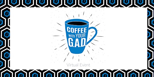 Coffee With Your GAD primary image
