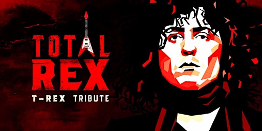 Imagem principal do evento Total REX - Marc Bolan & T Rex Tribute