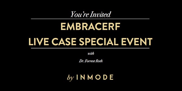 Live EmbraceRF Case Event with Dr. Forrest Roth