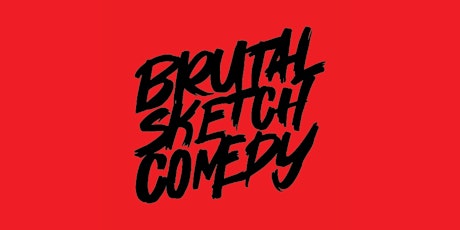Brutal Sketch Comedy Variety Hour