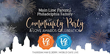 Main Line Parent & Philly Family Community Party & LOVE Awards Celebration primary image