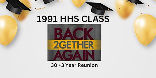 Primaire afbeelding van Humboldt High School 1991 30 yr + 3 CLASS Reunion:  "Back Together Again"