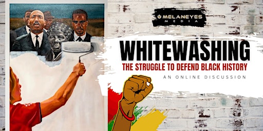 Image principale de WHITEWASHING: THE STRUGGLE TO DEFEND BLACK HISTORY