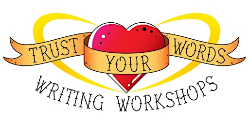 Trust Your Words Writing Workshops primary image