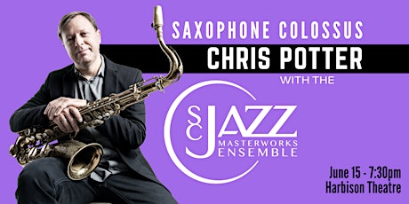 SAXOPHONE COLOSSUS: CHRIS POTTER