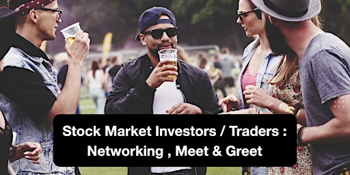 Imagen principal de Stock Market Investors Networking : Meet & Greet