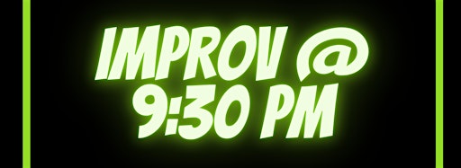 Collection image for Improv Shows @ 9:30p