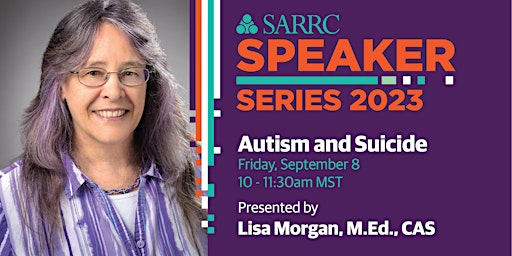 SARRC Speaker Series: "Autism and Suicide" (Virtual) primary image