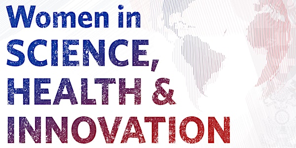 WOMEN IN SCIENCE, HEALTH, AND INNOVATION: Leadership Looking To The Future