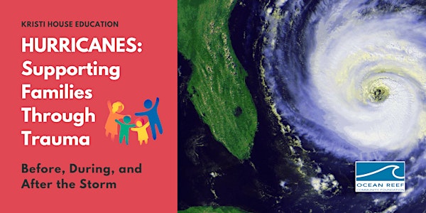Hurricanes: Supporting Families Through Trauma