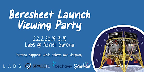 SpaceIL Beresheet Launch Viewing Party - Laila Lavan