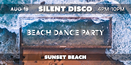 SILENT DISCO - Beach Dance Party - Sunset Beach primary image