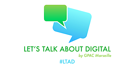 Image principale de Let's Talk About Digital Episode 1 #LTAD