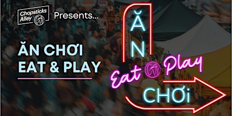 Immagine principale di "Ăn Chơi | Eat & Play" Exhibit Opening Reception 