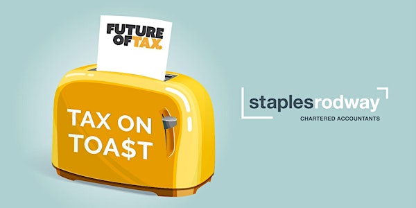 Tax Working Group Final Report | Tax on Toast | Staples Rodway