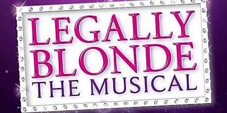 Primaire afbeelding van Legally Blonde: The Musical (Thursday 3/14, 7:00 p.m.)