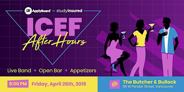 ICEF After Party Hosted By ApplyBoard & StudyInsured