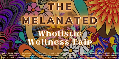 Primaire afbeelding van The Melanated Wholistic Wellness Fair