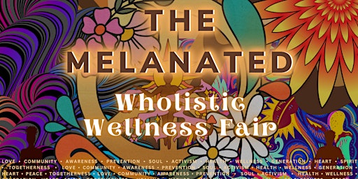 Immagine principale di The Melanated Wholistic Wellness Fair 