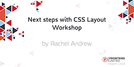 Primaire afbeelding van Workshop Next Steps With CSS Layout by Rachel Andrew