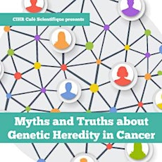 Café Scientifique - Myths and Truths about  Genetic Heredity in Cancer primary image