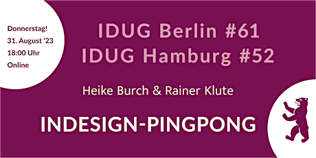 Hauptbild für Einladung zur IDUGB#61 am 31.08.2023 – Best of InDesign-Ping-Pong