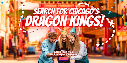 Imagem principal do evento Birthday Game Idea in Chicago: Search for the Dragon Kings