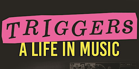 TRIGGERS: A Life in Music. GLEN MATLOCK in conversation primary image