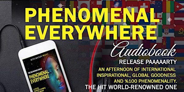 Phenomenal Everywhere- Audiobook Release Paaaaarty 