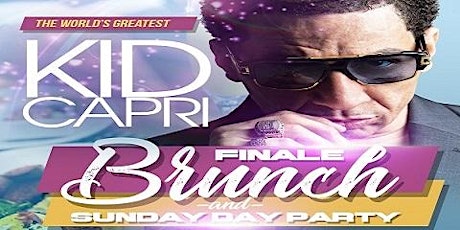 Kid Capri Finale Brunch & Sunday Day Party primary image