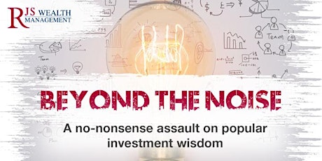 Beyond the Noise: (Wangaratta) A no-nonsense assault on popular investment wisdom primary image