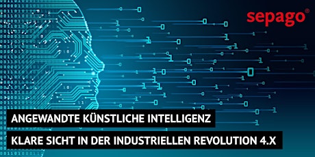 Hauptbild für Angewandte AI – Klare Sicht in der industriellen Revolution 4.x