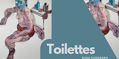 Hauptbild für Riisa Gundesen, Toilettes - Artist Talk